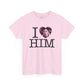 I Love Him CUSTOM regular tee