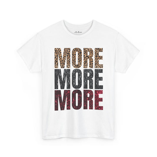 MORE MORE MORE regular tee
