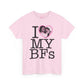 I Love My BFs regular tee