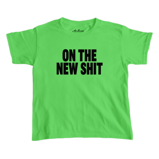 On The New Shit baby tee