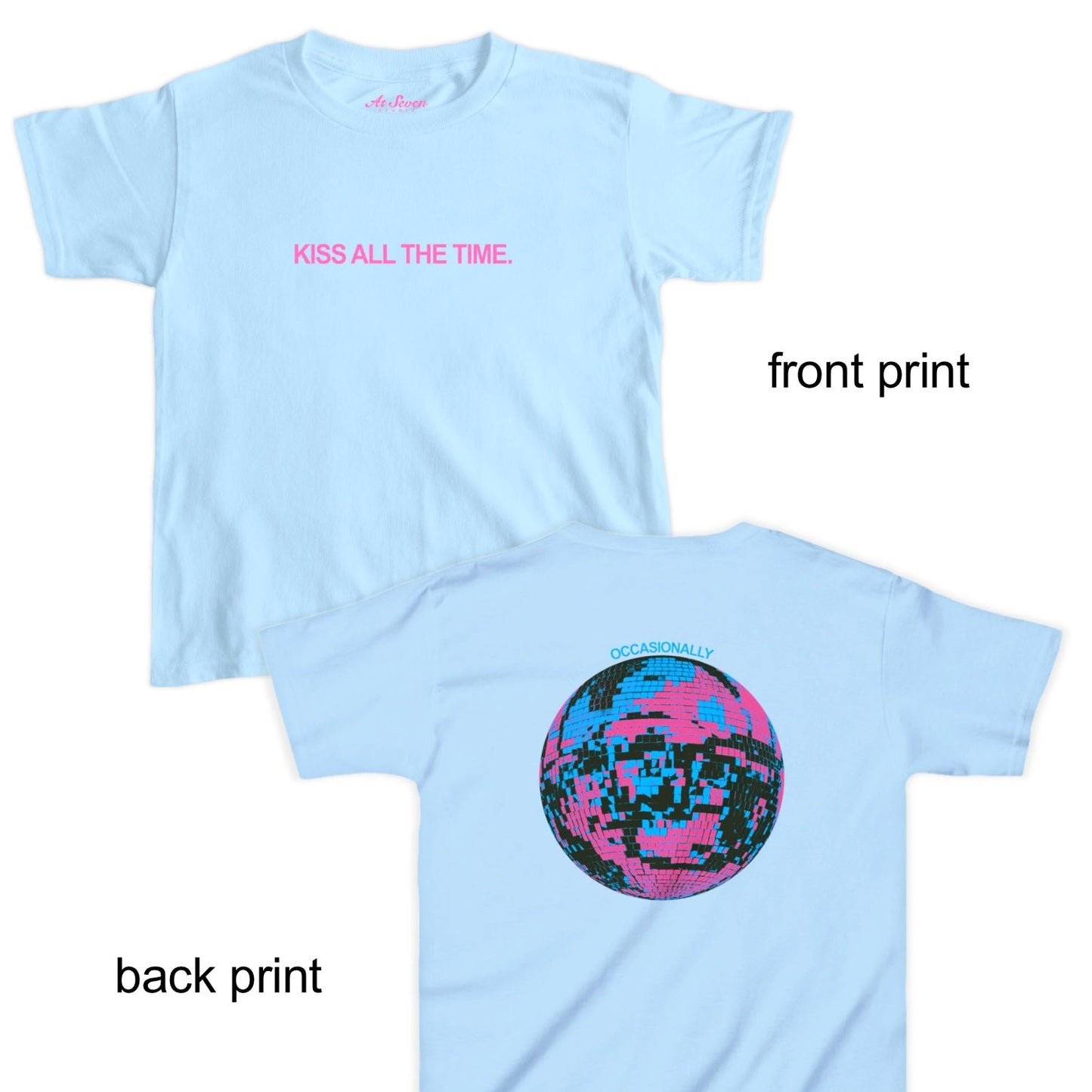 Light blue t-shirt with pink text 'Kiss All The Time' on the front and colorful graphic on the back, on a white background.