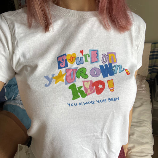 You're On Your Own Kid baby tee